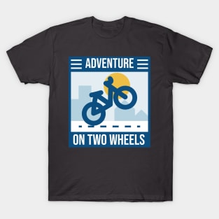 Adventure on two wheels T-Shirt